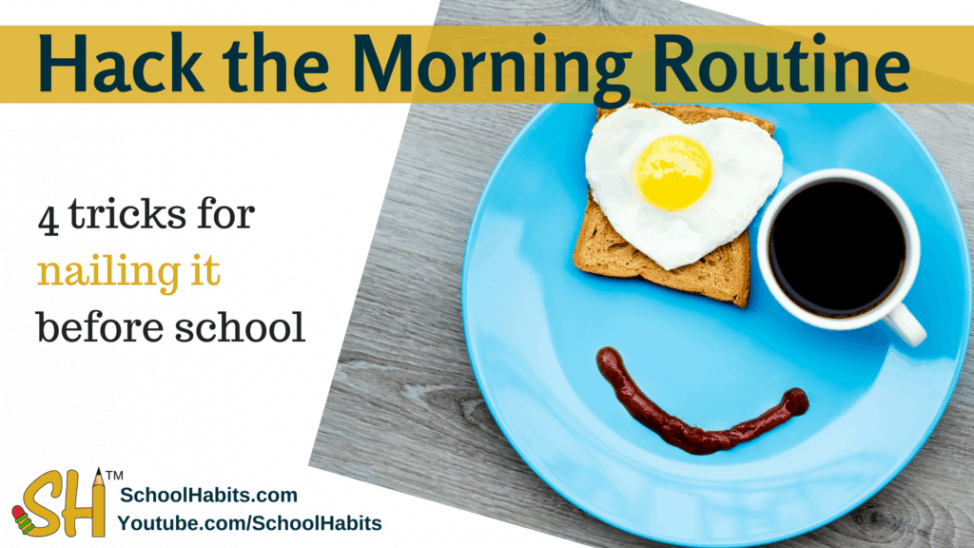 hack the morning routine: 4 tricks for nailing it before school