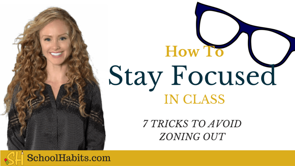 how to stay focused in class