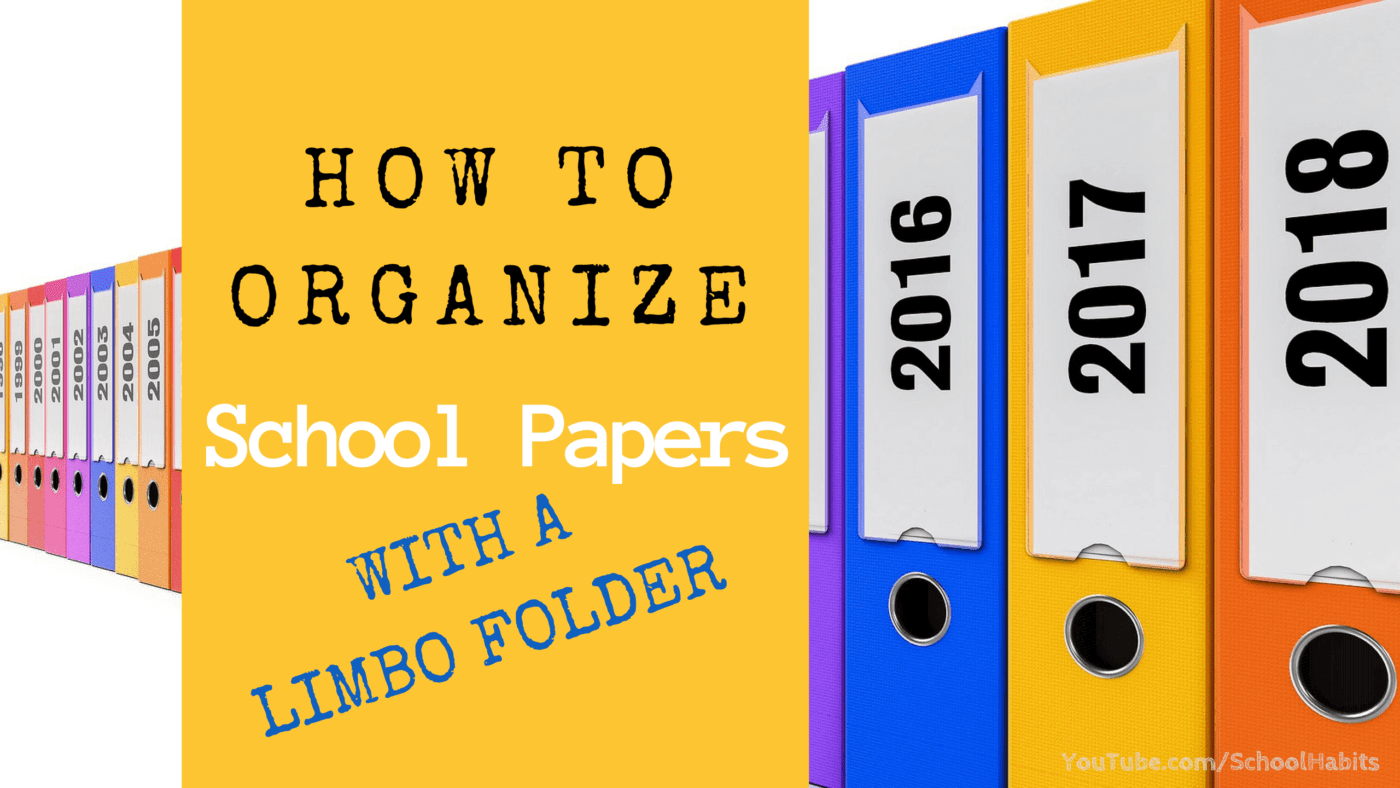 How to organize old school papers Part 2 Use a Limbo Folder SchoolHabits