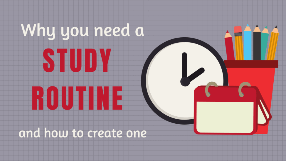 why you need a study routine