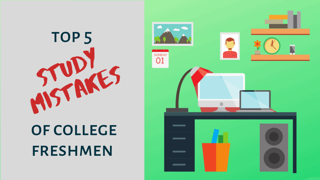 5-common-study-mistakes-of-college-freshmen-schoolhabits