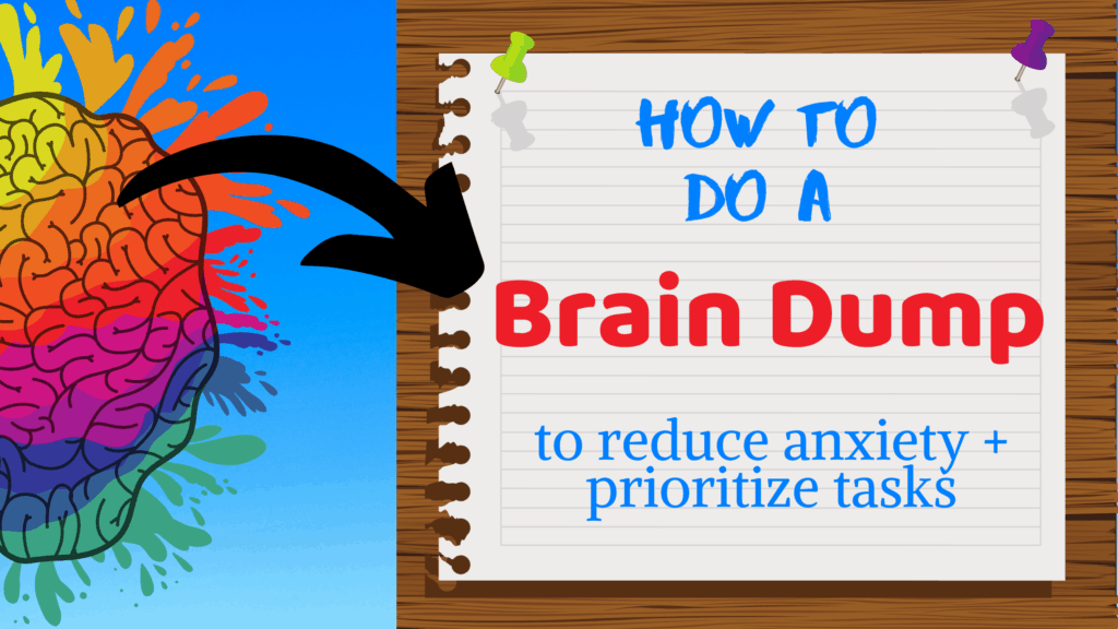 How to do a brain dump to reduce anxiety