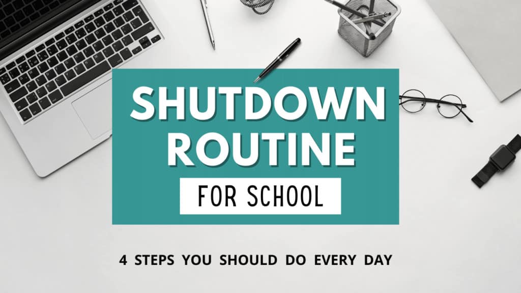 daily shutdown routine for students