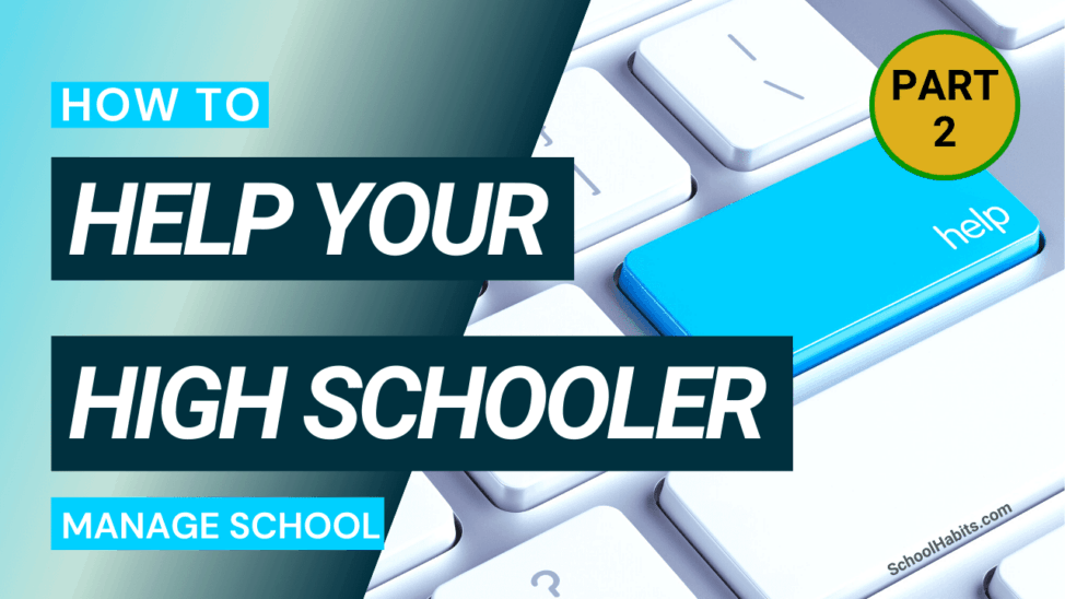 how to help your high schooler child manage high school