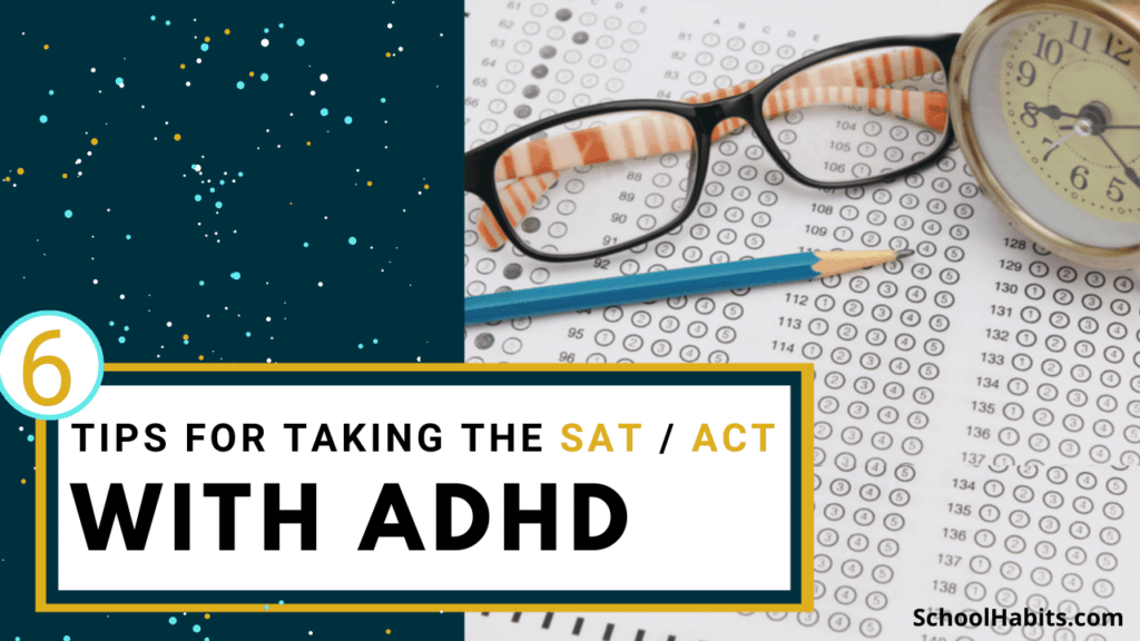 tips for taking the SAT or ACT with ADHD