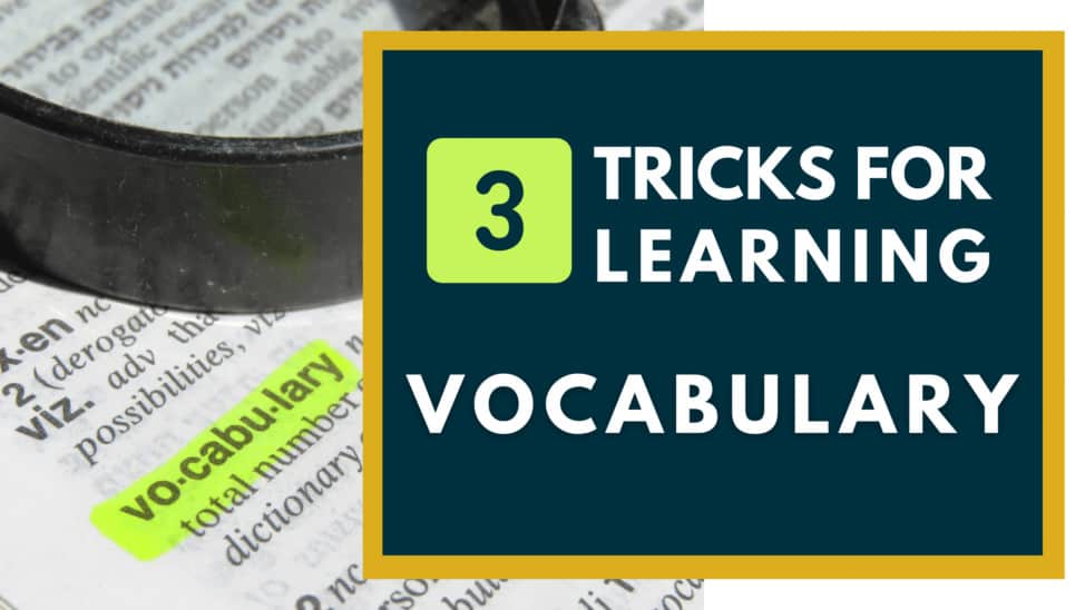 3 tricks for learning vocabulary words