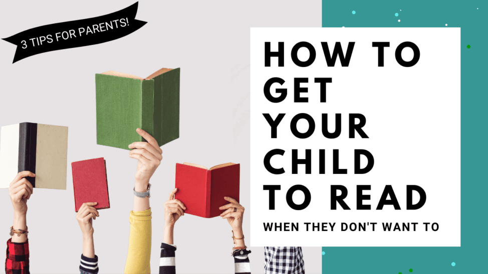 how to get your child to read when they don't want to