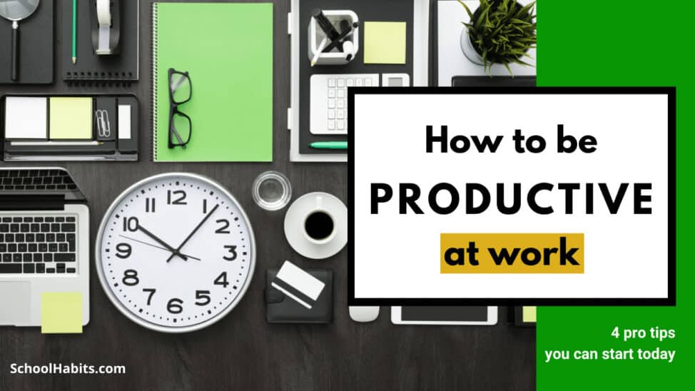 how to be more productive at work