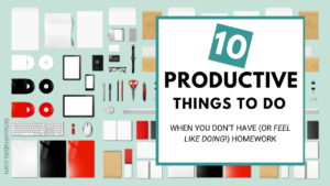 10 productive things to do when you don’t have homework - SchoolHabits