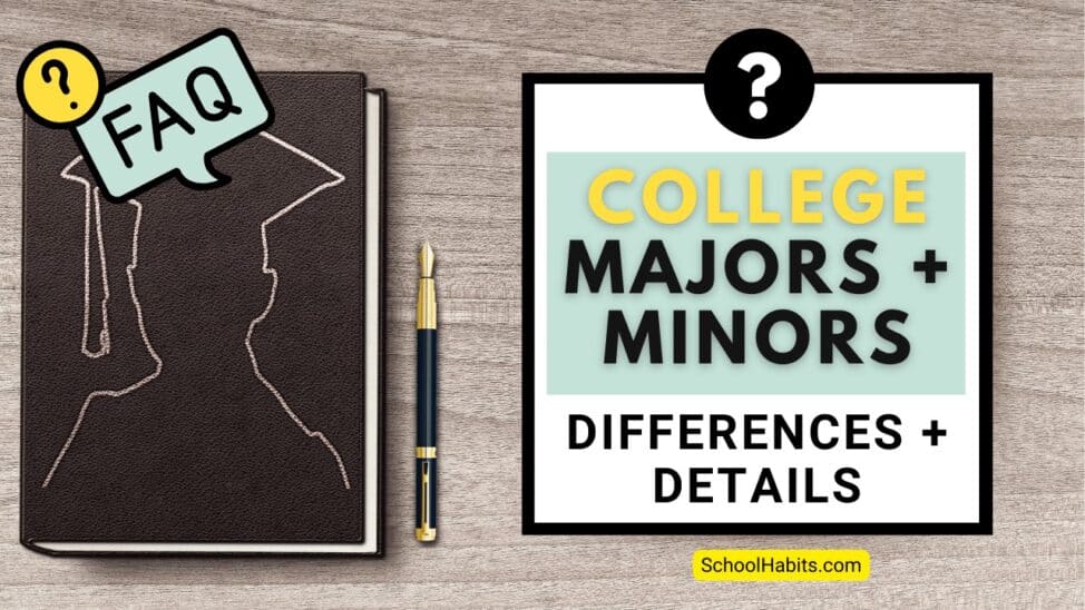 faq-college-majors-and-minors-differences-and-details-schoolhabits