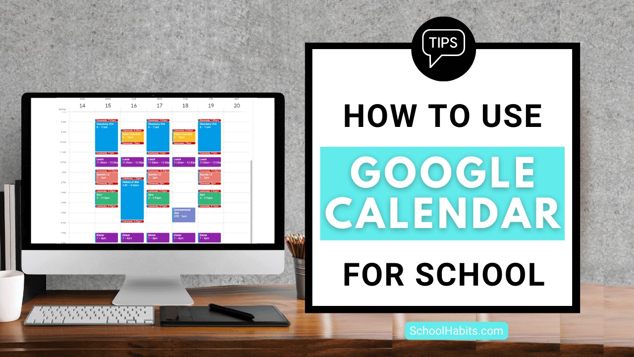 How to use Google Calendar for school Tips for making schedules TAFE
