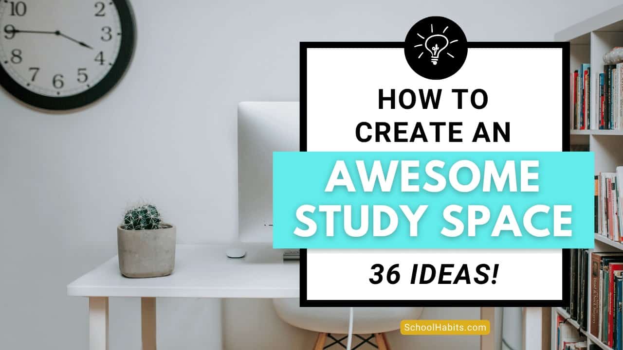 How to create an awesome study space: 36 ideas – SchoolHabits