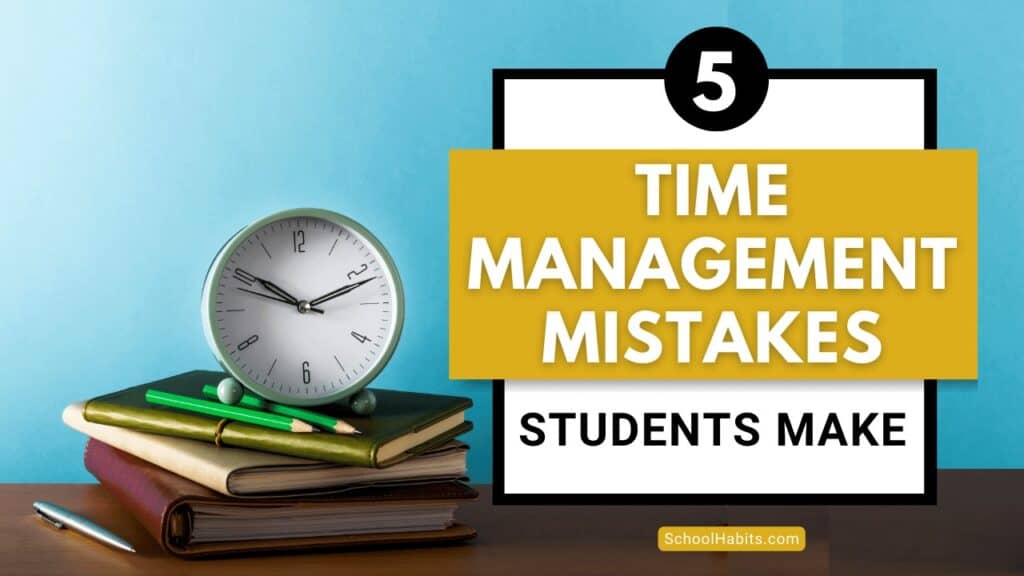 time management mistakes students make