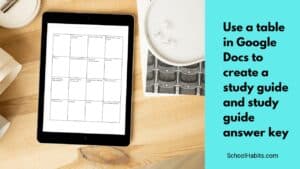 a tablet on a desk with the text: use a table in google docs to create a study guide and study guide answer key.