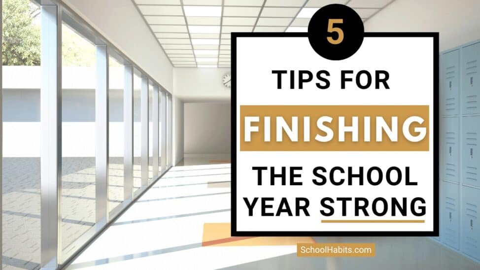 tips for finishing the school year strong