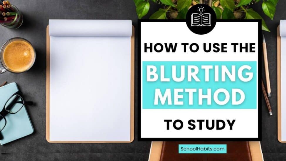 how to use the blurting method to study