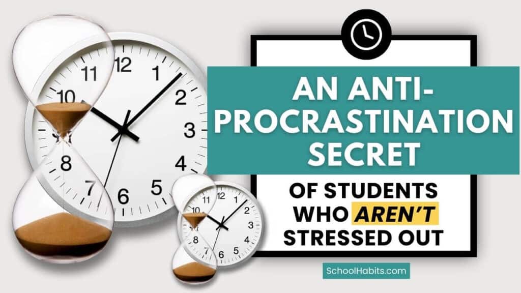 anti procrastination secret of students who aren't stressed