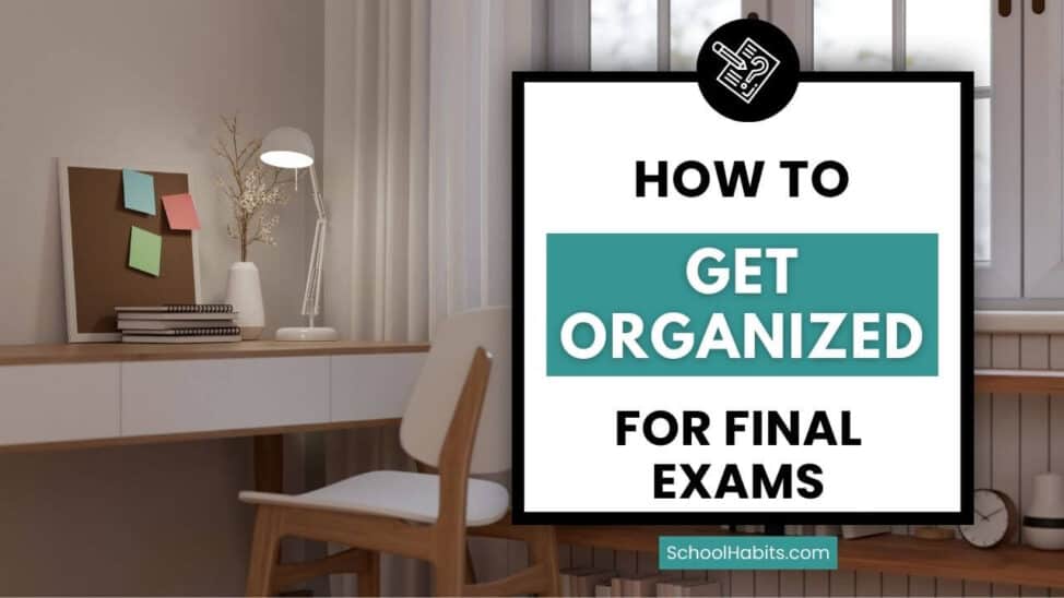 how to get organized for final exams blog cover with text and image