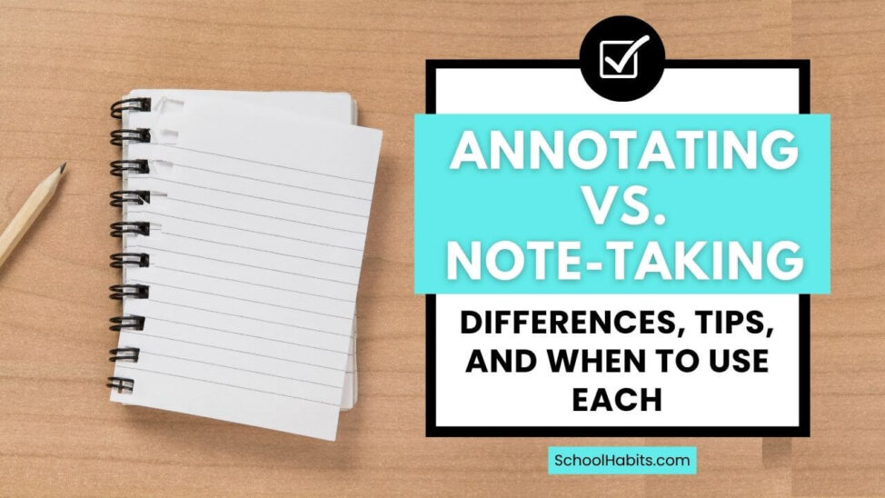 annotating vs. note-taking text with notebook and pencil