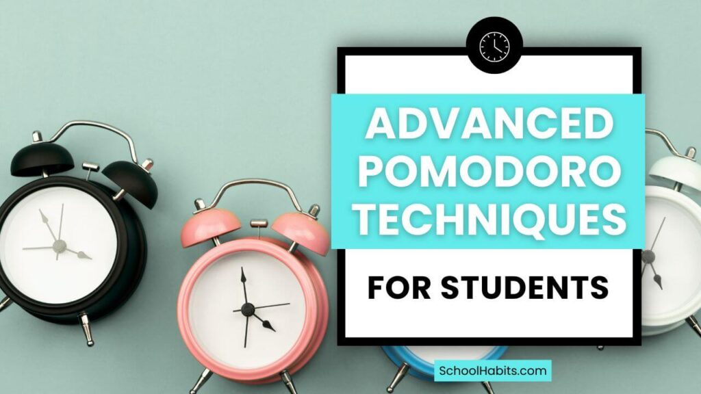 advanced pomodoro techniques for students with image of clocks