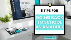 tips for going back to school as an adult