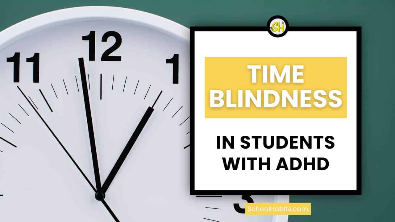 Featured image for “Time Blindness in Students with ADHD: Why It Makes School So Hard, and What to Do About It”