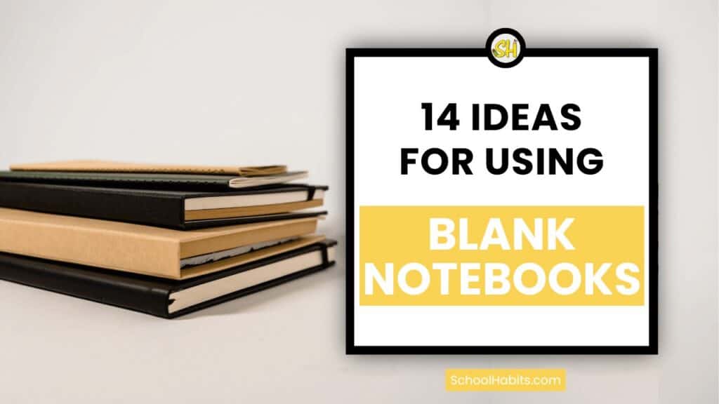 14 ideas for using blank notebooks title text